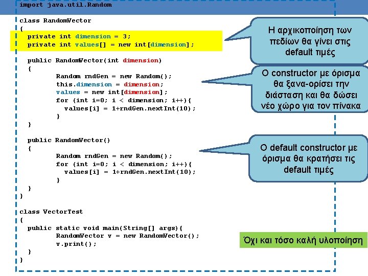 import java. util. Random class Random. Vector { private int dimension = 3; private