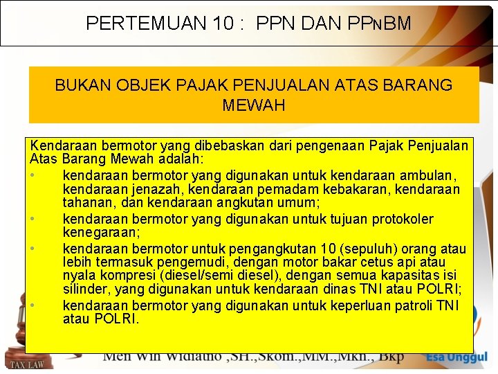 PERTEMUAN 10 : PPN DAN PPNBM BUKAN OBJEK PAJAK PENJUALAN ATAS BARANG MEWAH Kendaraan