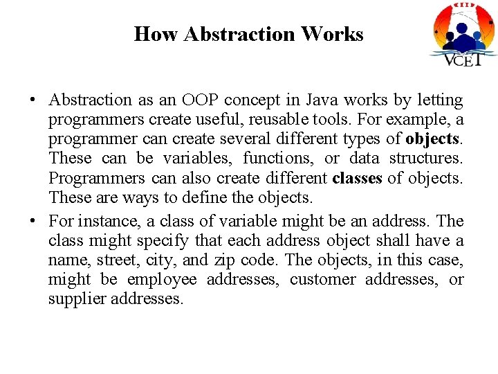 How Abstraction Works • Abstraction as an OOP concept in Java works by letting How Abstraction Works • Abstraction as an OOP concept in Java works by letting