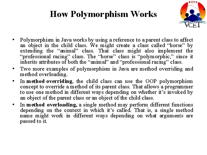 How Polymorphism Works • Polymorphism in Java works by using a reference to a How Polymorphism Works • Polymorphism in Java works by using a reference to a
