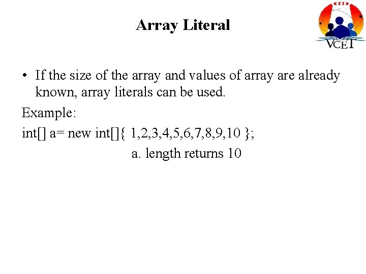 Array Literal • If the size of the array and values of array are Array Literal • If the size of the array and values of array are