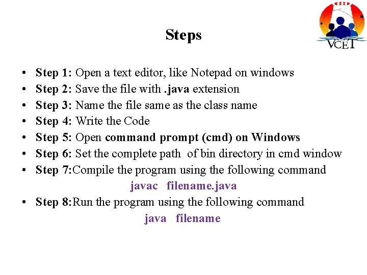 Steps • • Step 1: Open a text editor, like Notepad on windows Step Steps • • Step 1: Open a text editor, like Notepad on windows Step