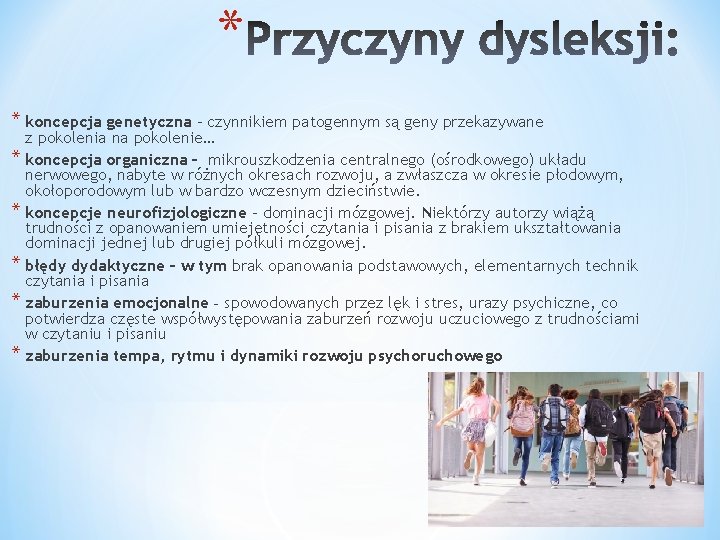 * * koncepcja genetyczna - czynnikiem patogennym są geny przekazywane z pokolenia na pokolenie…