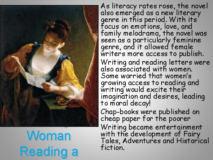 Young Woman Reading a As literacy rates rose, the novel also emerged as a