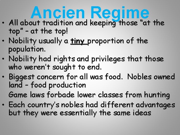 Ancien Regime • All about tradition and keeping those “at the • • top”