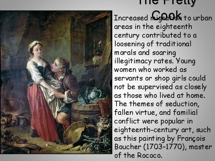 The Pretty Cook to urban Increased migration areas in the eighteenth century contributed to