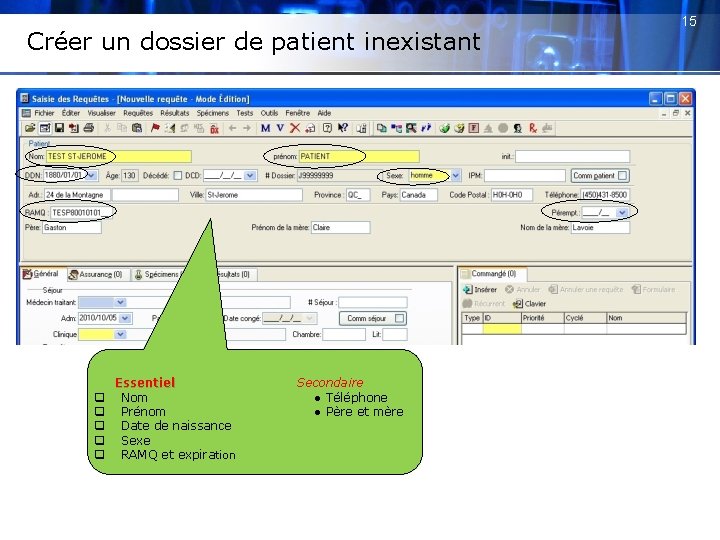 Créer un dossier de patient inexistant q q q Essentiel Nom Prénom Date de