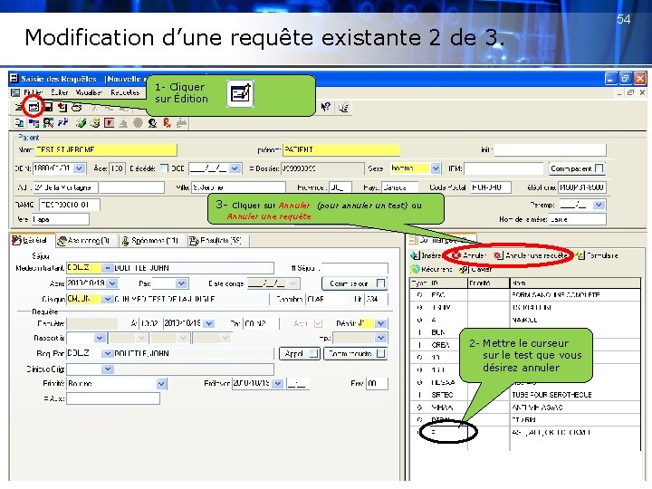 Modification d’une requête existante 2 de 3. 1 - Cliquer sur Édition 3 -