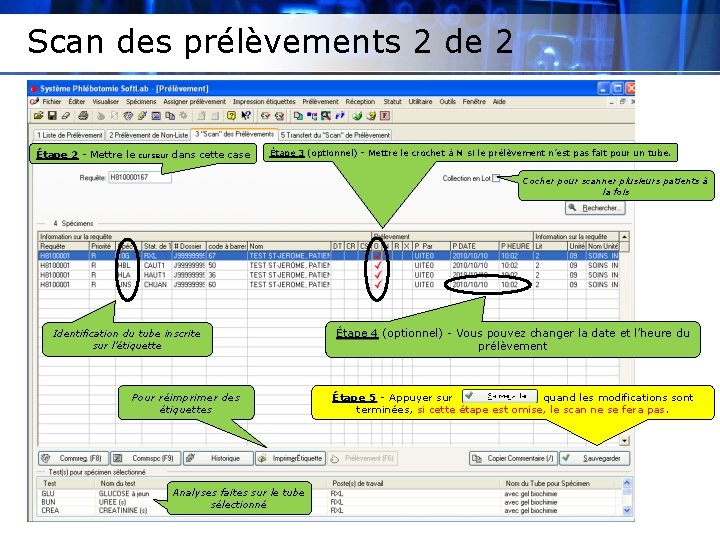 Scan des prélèvements 2 de 2 Étape 2 - Mettre le curseur dans cette