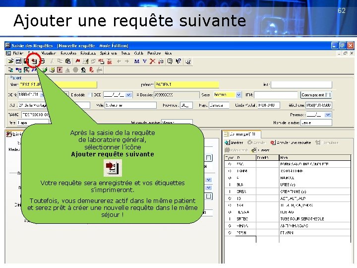 Ajouter une requête suivante Après la saisie de la requête de laboratoire général, sélectionner