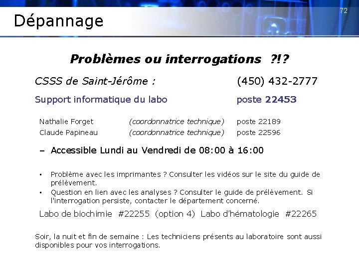 72 Dépannage Problèmes ou interrogations ? !? CSSS de Saint-Jérôme : (450) 432 -2777