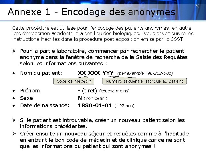 Annexe 1 - Encodage des anonymes Cette procédure est utilisée pour l’encodage des patients