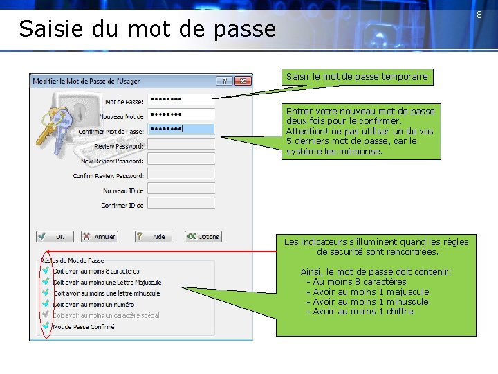 8 Saisie du mot de passe Saisir le mot de passe temporaire Entrer votre