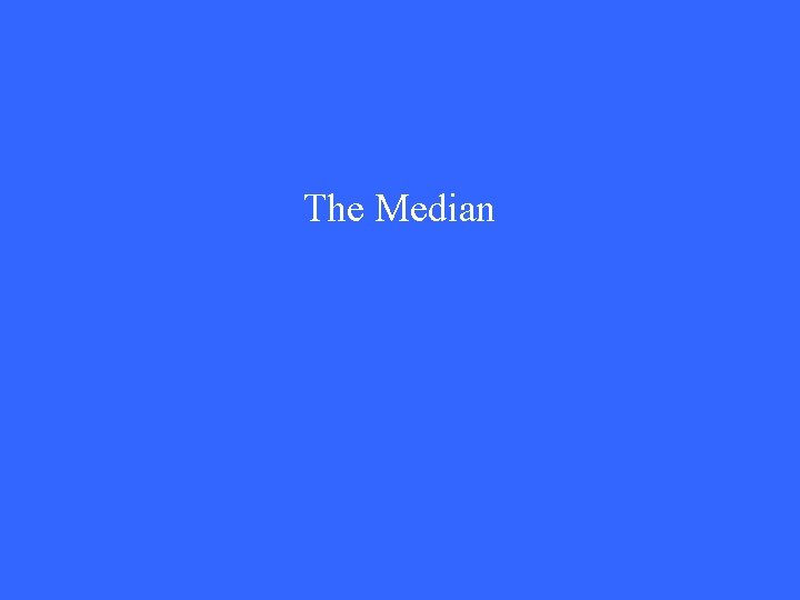 The Median 
