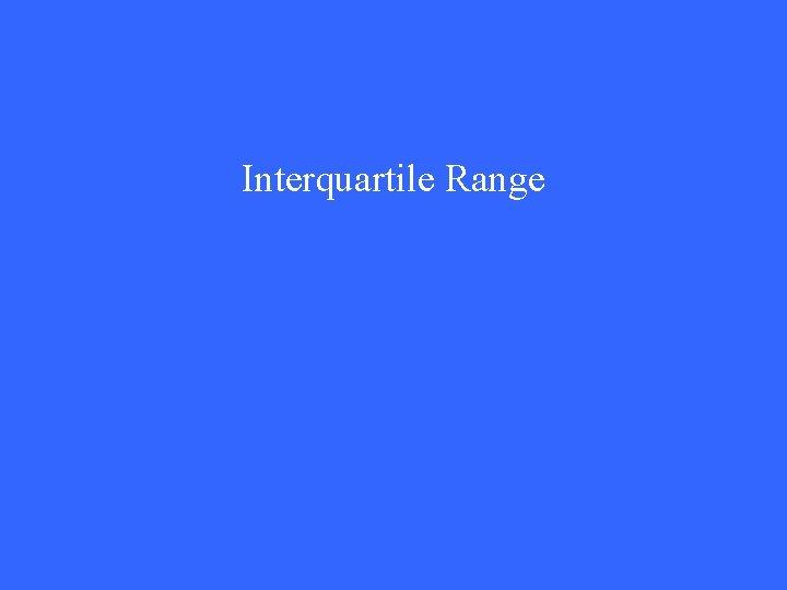Interquartile Range 