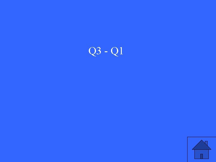 Q 3 - Q 1 