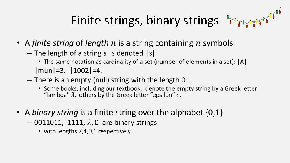 Finite strings, binary strings • 