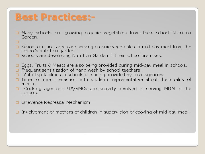 Best Practices: � Many schools are growing organic vegetables from their school Nutrition Garden.