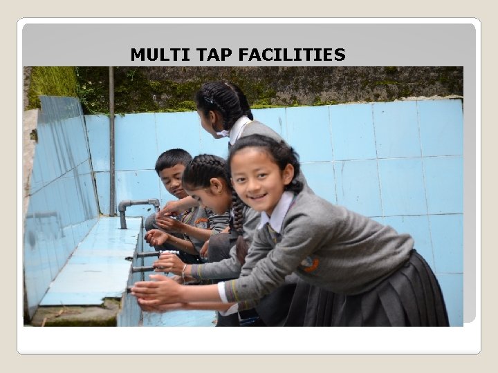 MULTI TAP FACILITIES 