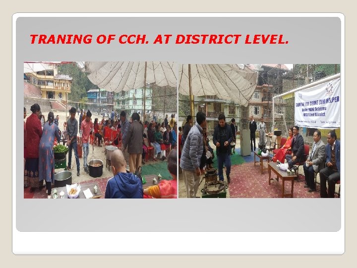 TRANING OF CCH. AT DISTRICT LEVEL. 