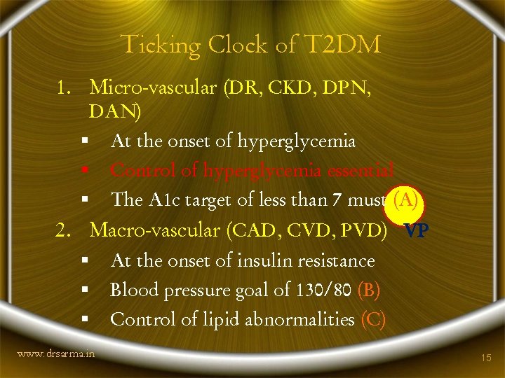 Ticking Clock of T 2 DM 1. Micro-vascular (DR, CKD, DPN, DAN) § §