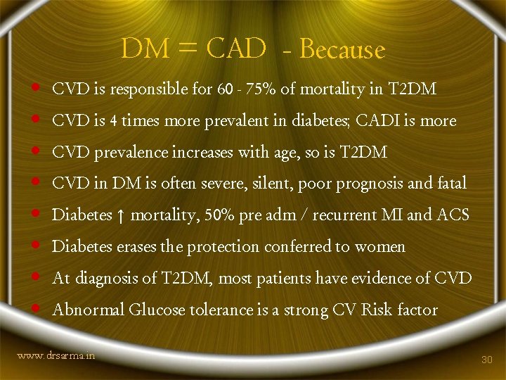 DM = CAD - Because • • CVD is responsible for 60 - 75%