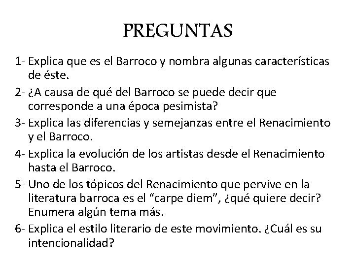 PREGUNTAS 1 - Explica que es el Barroco y nombra algunas características de éste.