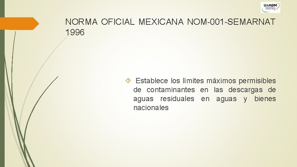 NORMA OFICIAL MEXICANA NOM-001 -SEMARNAT 1996 Establece los límites máximos permisibles de contaminantes en