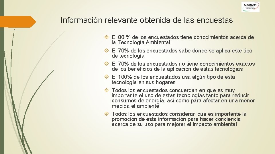 Información relevante obtenida de las encuestas El 80 % de los encuestados tiene conocimientos