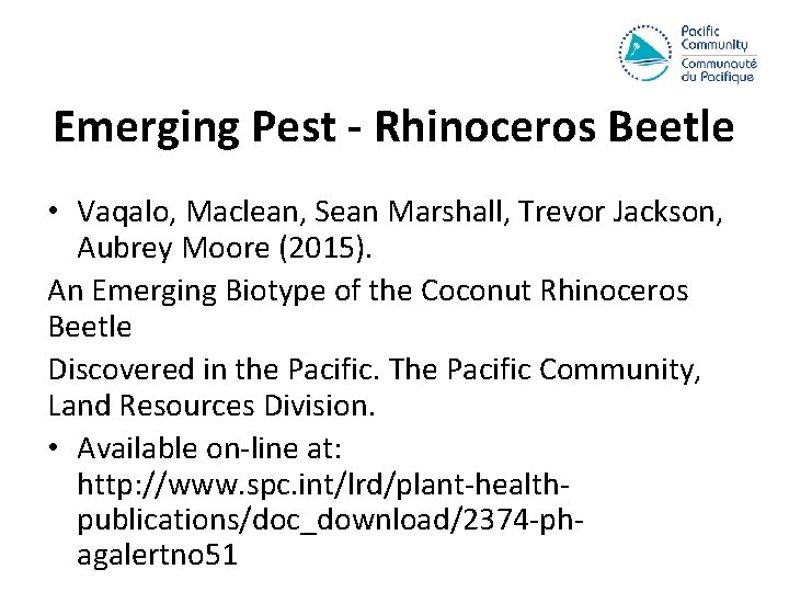 Emerging Pest - Rhinoceros Beetle • Vaqalo, Maclean, Sean Marshall, Trevor Jackson, Aubrey Moore