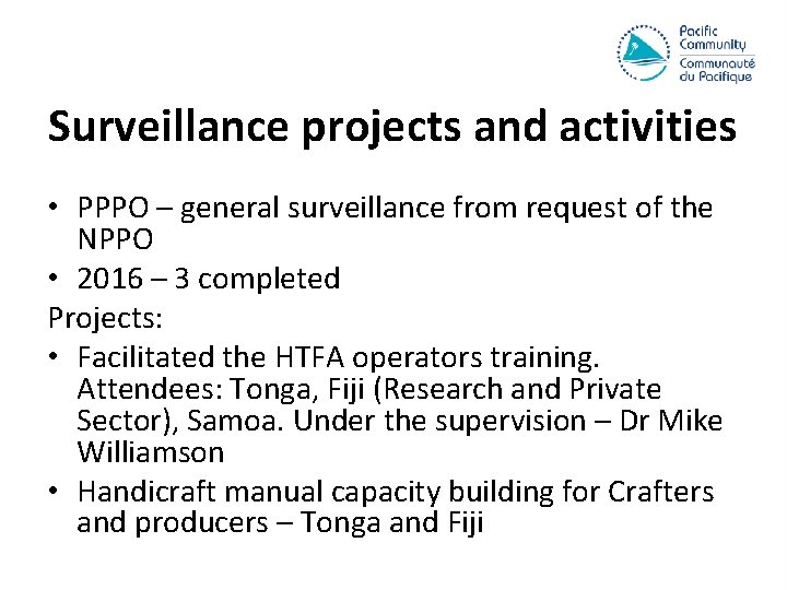 Surveillance projects and activities • PPPO – general surveillance from request of the NPPO