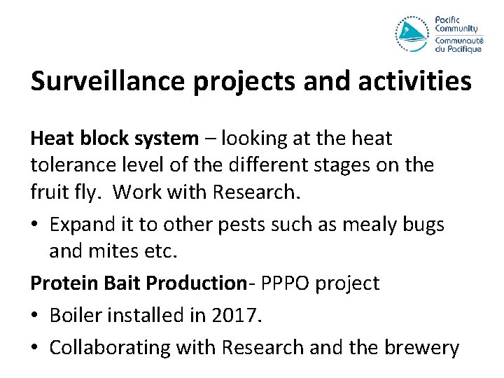 Surveillance projects and activities Heat block system – looking at the heat tolerance level