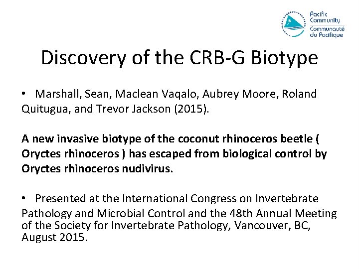 Discovery of the CRB-G Biotype • Marshall, Sean, Maclean Vaqalo, Aubrey Moore, Roland Quitugua,