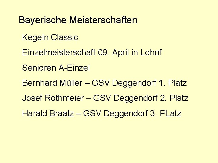 Bayerische Meisterschaften Kegeln Classic Einzelmeisterschaft 09. April in Lohof Senioren A-Einzel Bernhard Müller –