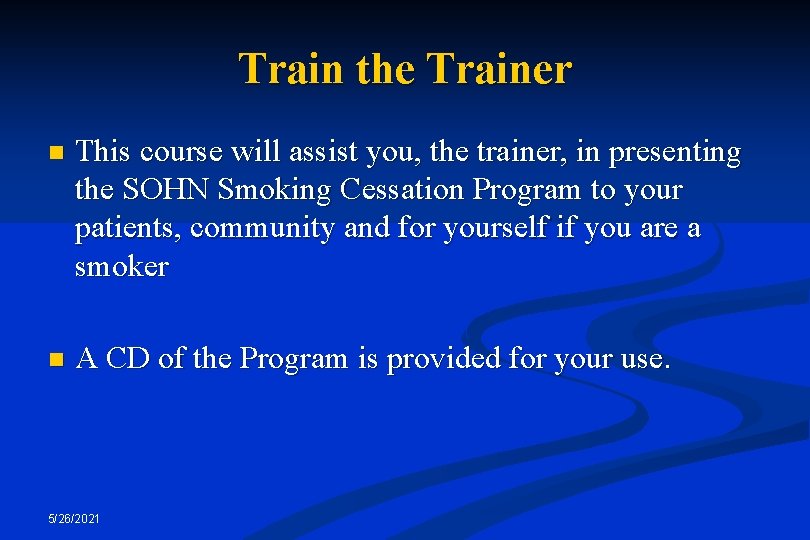 Train the Trainer n This course will assist you, the trainer, in presenting the