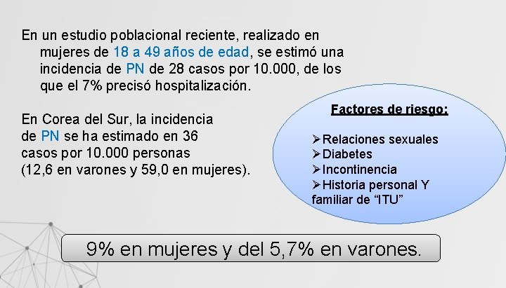 En un estudio poblacional reciente, realizado en mujeres de 18 a 49 años de