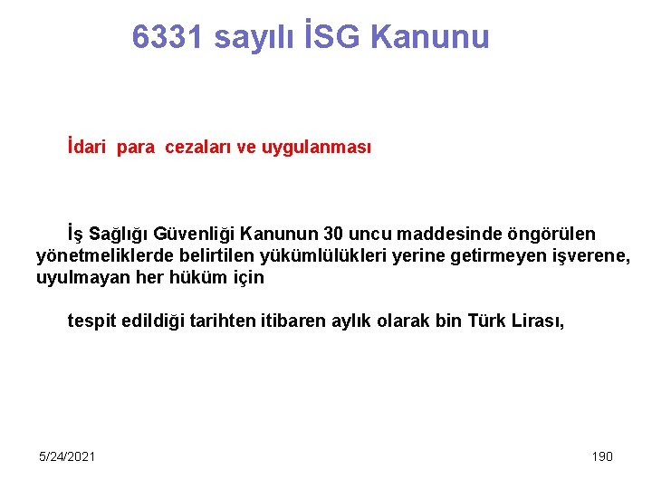 6331 sayılı İSG Kanunu İdari para cezaları ve uygulanması İş Sağlığı Güvenliği Kanunun 30