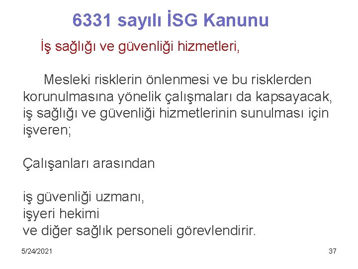 6331 sayılı İSG Kanunu İş sağlığı ve güvenliği hizmetleri, Mesleki risklerin önlenmesi ve bu