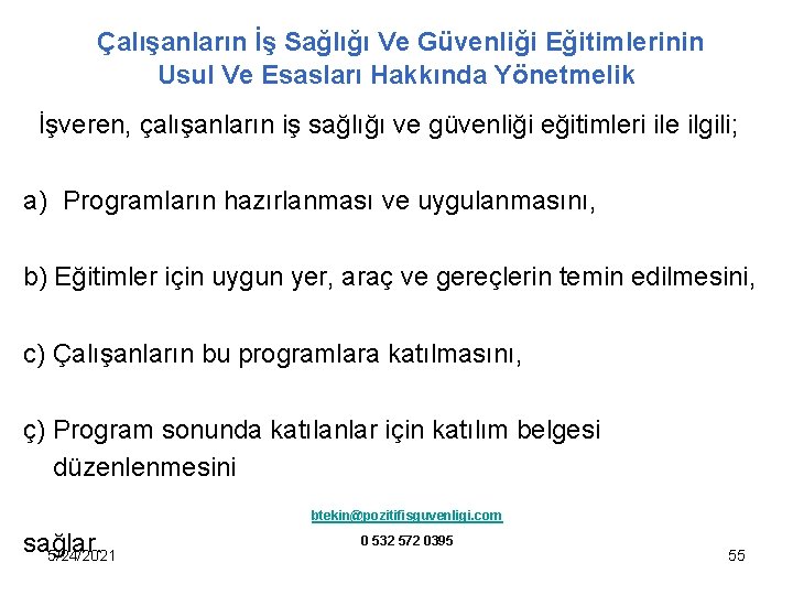 Çalışanların İş Sağlığı Ve Güvenliği Eğitimlerinin Usul Ve Esasları Hakkında Yönetmelik İşveren, çalışanların iş