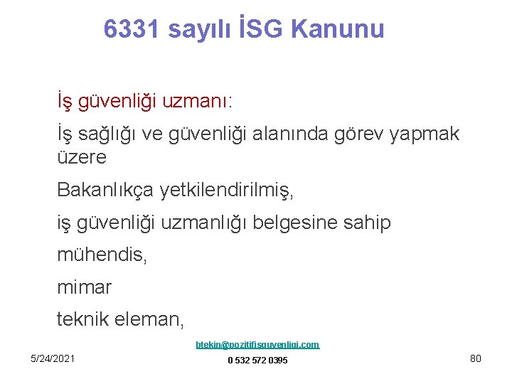 6331 sayılı İSG Kanunu İş güvenliği uzmanı: İş sağlığı ve güvenliği alanında görev yapmak