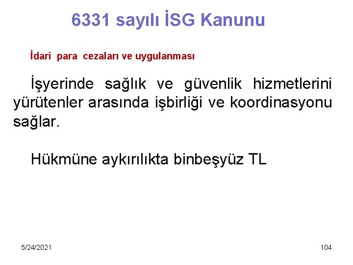 6331 sayılı İSG Kanunu İdari para cezaları ve uygulanması İşyerinde sağlık ve güvenlik hizmetlerini