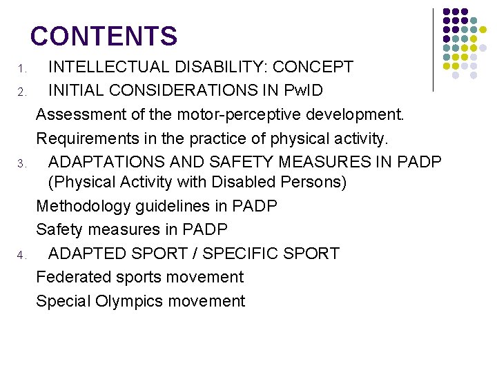 CONTENTS 1. 2. 3. 4. INTELLECTUAL DISABILITY: CONCEPT INITIAL CONSIDERATIONS IN Pw. ID Assessment
