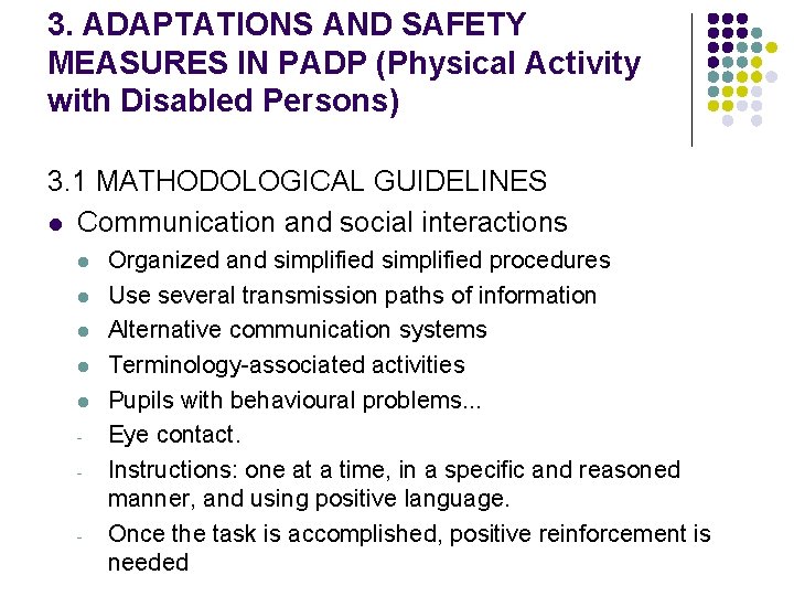 3. ADAPTATIONS AND SAFETY MEASURES IN PADP (Physical Activity with Disabled Persons) 3. 1