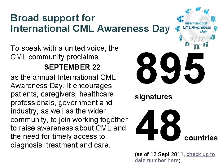 Broad support for International CML Awareness Day To speak with a united voice, the