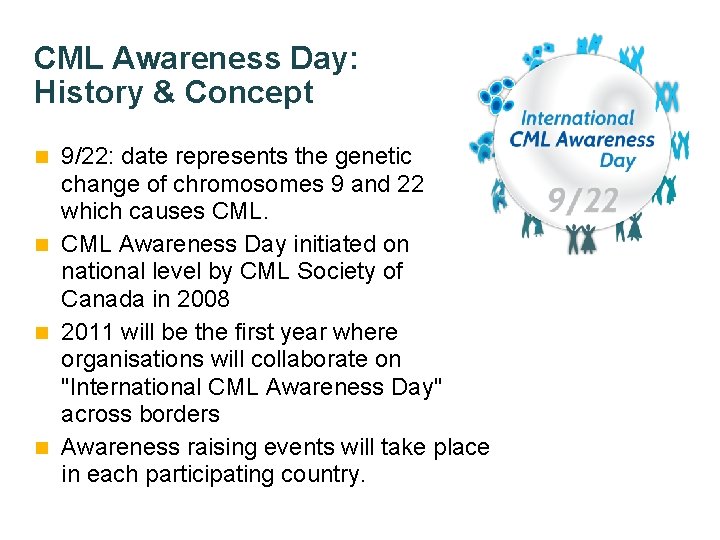 CML Awareness Day: History & Concept 9/22: date represents the genetic change of chromosomes