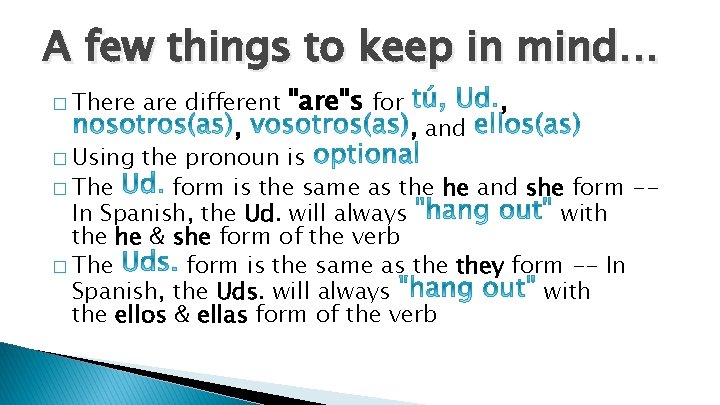 A few things to keep in mind… � There � Using are different "are"s