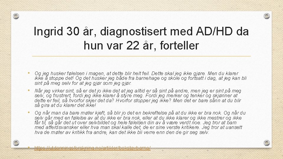 Ingrid 30 år, diagnostisert med AD/HD da hun var 22 år, forteller • Og