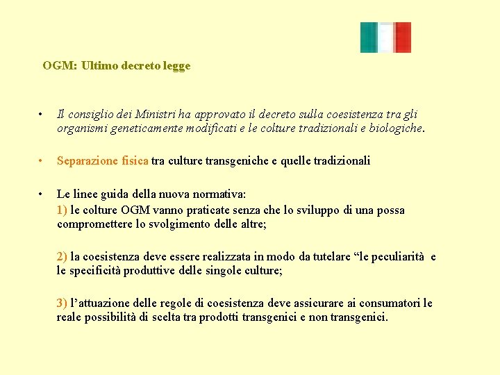 OGM: Ultimo decreto legge • Il consiglio dei Ministri ha approvato il decreto sulla