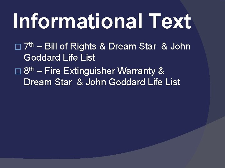 Informational Text � 7 th – Bill of Rights & Dream Star & John