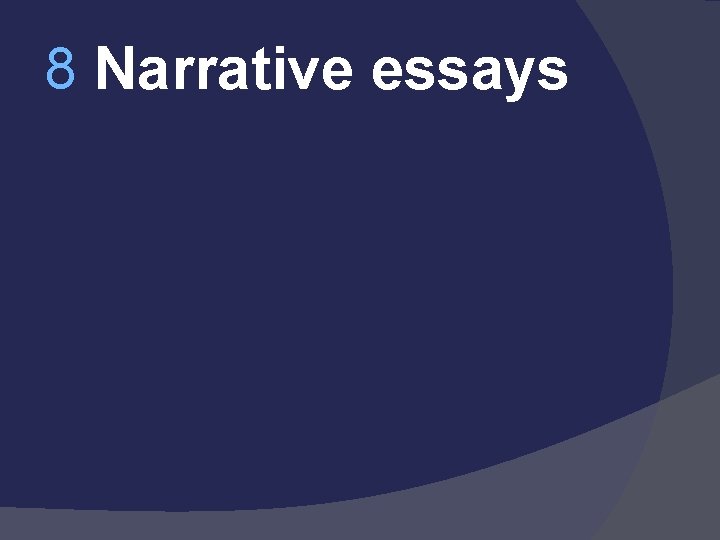 8 Narrative essays 